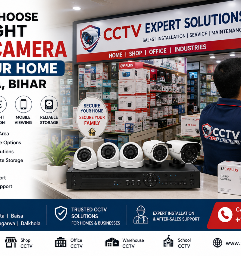 How to Choose the Right CCTV Camera for Your Home in Purnia, Bihar